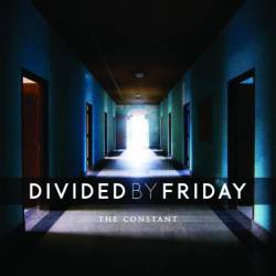 Divided By Friday : The Constant